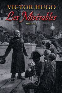 Book Cover for Les Misérables by Victor Hugo, Charles E Wilbour, James K Robinson