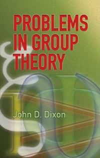 Book Cover for Problems in Group Theory by John D Dixon