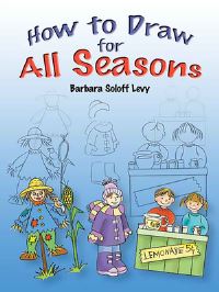 Book Cover for How to Draw for All Seasons by Barbara Soloff Levy