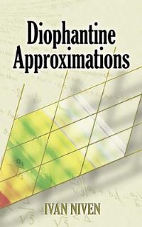 Book Cover for Diophantine Approximations by Ivan Morton Niven