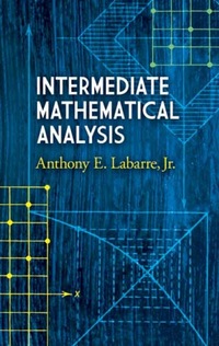 Book Cover for Intermediate Mathematical Analysis by Anthony E Labarre
