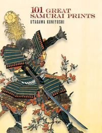 Book Cover for 101 Great Samurai Prints by Kuniyoshi Utagawa, John Grafton