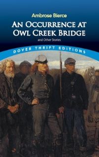 Book Cover for An Occurrence at Owl Creek Bridge and Other Stories by Ambrose Bierce