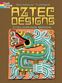 Book Cover for Aztec Designs Coloring Book by Wilson G Turner