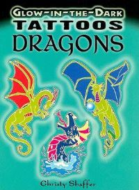 Book Cover for Glow-In-The-Dark Tattoos Dragons by Christy Shaffer
