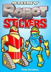 Book Cover for Shiny Robot Stickers by Peter Donahue