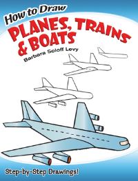 Book Cover for How to Draw Planes, Trains and Boats by Barbara Levy