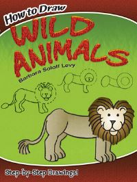 Book Cover for How to Draw Wild Animals by Barbara Soloff Levy, How to Draw