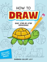 Book Cover for How to Draw by Barbara Soloff Levy, How to Draw
