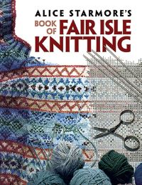 Book Cover for Alice Starmore's Book of Fair Isle Knitting by Alice Starmore