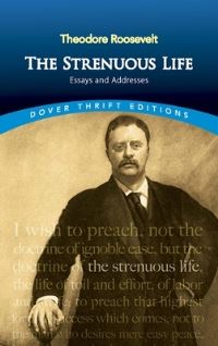 Book Cover for The Strenuous Life by Theodore Roosevelt