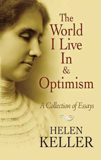Book Cover for The World I Live in and Optimism by Helen Keller