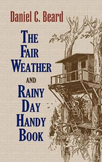 Book Cover for The Fair Weather and Rainy Day Handy Book by Daniel Carter Beard