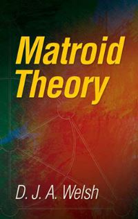Book Cover for Matroid Theory by D J A Welsh