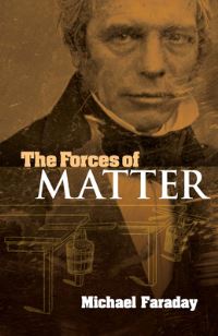Book Cover for The Forces of Matter by Michael Faraday