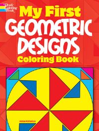 Book Cover for My First Geometric Designs Coloring Book by Anna Pomaska