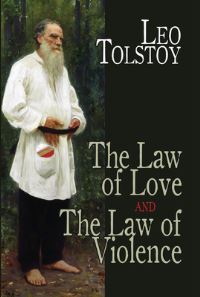 Book Cover for The Law of Love and the Law of Violence by Leo Tolstoy