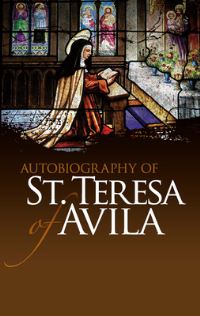 Book Cover for Autobiography of St. Teresa of Avila by Teresa, E Allison Peers