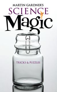 Book Cover for Martin Gardner's Science Magic by Martin Gardner