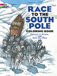 Book Cover for Race to the South Pole Coloring Book by Patricia J Wynne