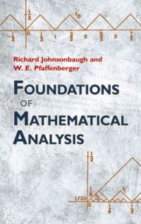 Book Cover for Foundations of Mathematical Analysis by Richard Johnsonbaugh, W E Pfaffenberger