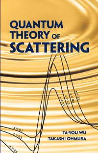 Book Cover for Quantum Theory of Scattering by Tayou Wu, Takashi Ohmura