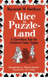 Book Cover for Alice in Puzzle-Land by Raymond M Smullyan, Greer Fitting, Lewis Carroll