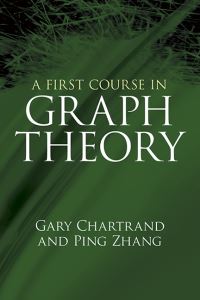 Book Cover for A First Course in Graph Theory by Gary Chartrand, Ping Zhang