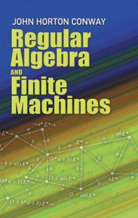 Book Cover for Regular Algebra and Finite Machines by John Horton Conway
