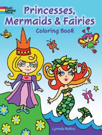 Book Cover for Princesses, Mermaids and Fairies Coloring Book by Lynnda Rakos