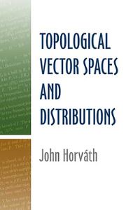 Book Cover for Topological Vector Spaces and Distributions by John Horváth