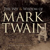 Book Cover for The Wit and Wisdom of Mark Twain by Mark Twain
