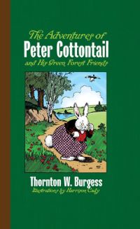 Book Cover for The Adventures of Peter Cottontail and His Green Forest Friends by Thornton W Burgess
