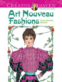 Book Cover for Creative Haven Art Nouveau Fashions Coloring Book by MingJu Sun