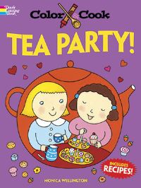 Book Cover for Color & Cook TEA PARTY! by Monica Wellington