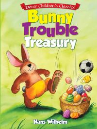 Book Cover for Bunny Trouble Treasury by Hans Wilhelm