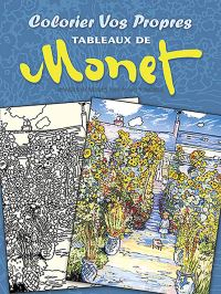 Book Cover for Colorier Vos Propres Tableaux De Monet by Claude Monet, Marty Noble