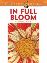 Book Cover for Creative Haven In Full Bloom Coloring Book by Ruth Soffer