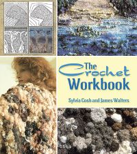 Book Cover for The Crochet Workbook by James Walters, Sylvia Cosh