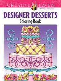 Book Cover for Creative Haven Designer Desserts Coloring Book by Eileen Miller