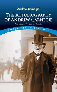 Book Cover for The Autobiography of Andrew Carnegie and His Essay 