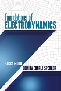 Book Cover for Foundations of Electrodynamics by Parry Hiram Moon, Domina Eberle Spencer