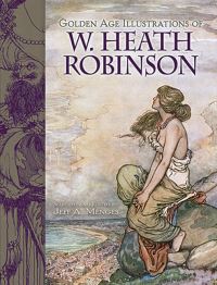 Book Cover for Golden-Age Illustrations of W. Heath Robinson by W Heath Robinson
