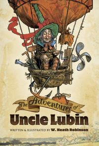 Book Cover for The Adventures of Uncle Lubin by W Heath Robinson