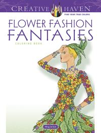 Book Cover for Creative Haven Flower Fashion Fantasies by MingJu Sun