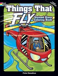 Book Cover for Things That Fly Stained Glass Coloring Book by Donahue