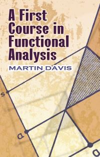 Book Cover for A First Course in Functional Analysis by Martin Davis