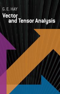 Book Cover for Vector and Tensor Analysis by George E Hay