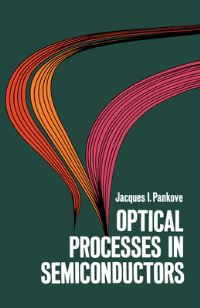 Book Cover for Optical Processes in Semiconductors by Jacques I Pankove