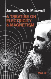 Book Cover for A Treatise on Electricity and Magnetism, Vol. 2 by James Clerk Maxwell